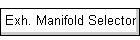 Exh. Manifold Selector