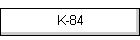 K-84