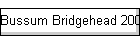 Bussum Bridgehead 2005